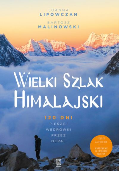"Wielki Szlak Himalajski", Joanna Lipowczan, Bartosz Malinowski 