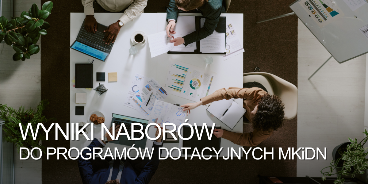 Wyniki naborów do programów dotacyjnych MKiDN 