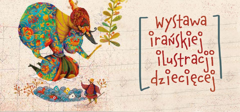Wystawa irańskiej ilustracji dziecięcej