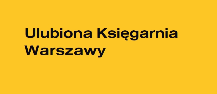 Zagłosuj na Ulubioną Księgarnię Warszawy - na recenzentów czekają nagrody