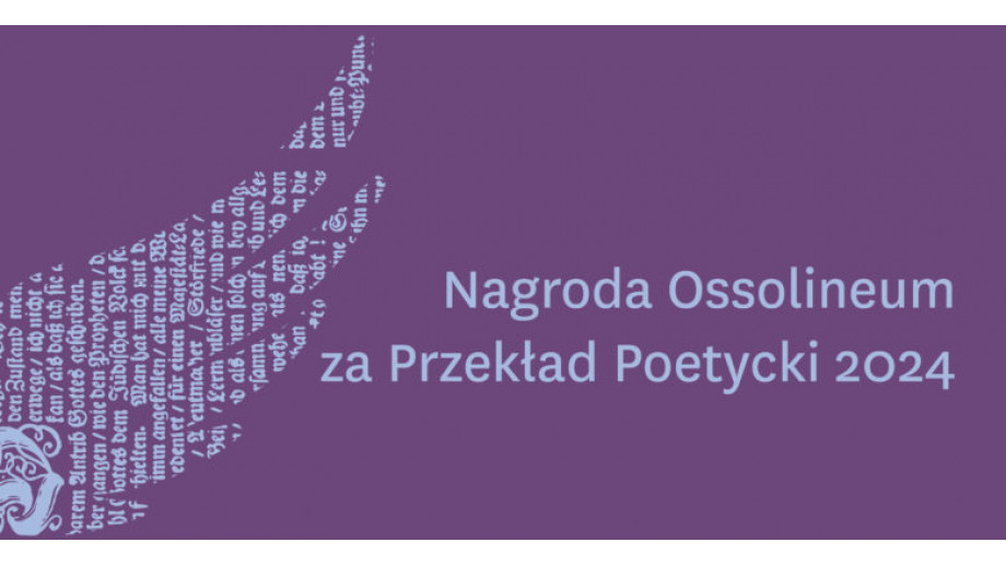 Zgłoszenia do Nagrody Ossolineum za Przekład Poetycki 2024