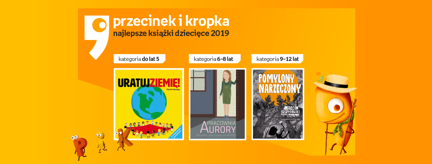 Znamy już Laureatów XI Konkursu na Najlepszą Książkę Dziecięcą 2019 Przecinek i Kropka!