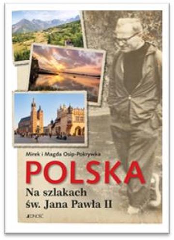Polska, Na szlakach św. Jana Pawła II