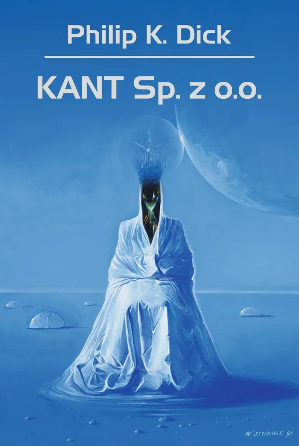 Okładka powieści KANT Sp. z o.o. Philipa K. Dicka